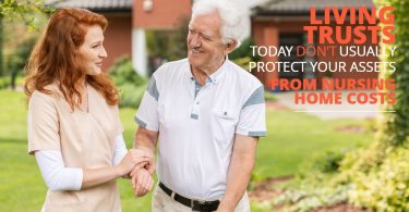 LIVING TRUSTS TODAY DON’T USUALLY PROTECT YOUR ASSETS FROM NURSING HOME COSTS-Brumfield